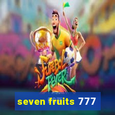 seven fruits 777